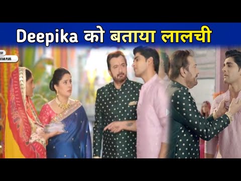 Dilko Tumse Pyar Hua : Chirag ने बताया Deepika को लालची,Omkar का फूटा ज़बरदस्त गुस्सा