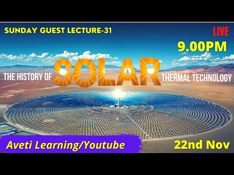 The history of solar thermal technology|Aveti Guest Lecture-31|Dr.Sudhansu Sekhar Sahoo