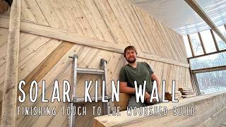Finishing the Solar Kiln - Building the last wall of the woodshed