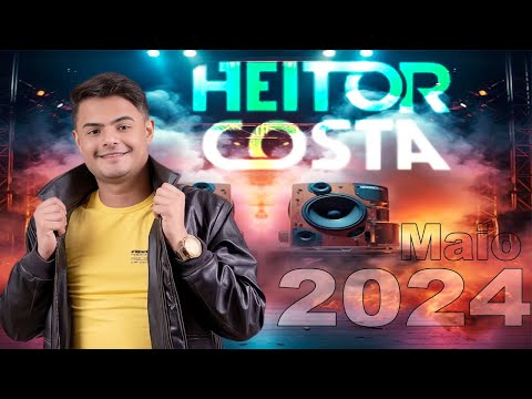 HEITOR COSTA 2024 - SOFRENCIA NA VEIA - REPERTÓRIO NOVO MAIO 2024