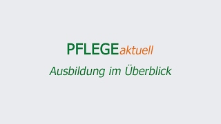 PFLEGEaktuell - Ausbildung im Überblick