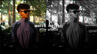 watch me edit || after effects