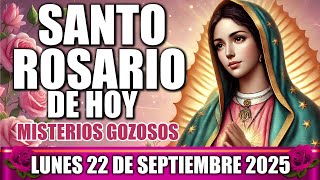 SANTO ROSARIO DE HOY COMPLETO CON LETANÍAS LUNES 22 SEPTIEMBRE 2025 MISTERIOS GOZOSOS MEDITADO
