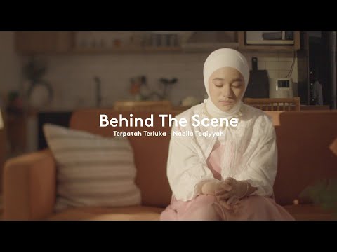 Behind The Scenes: Nabila Taqiyyah - Terpatah Terluka