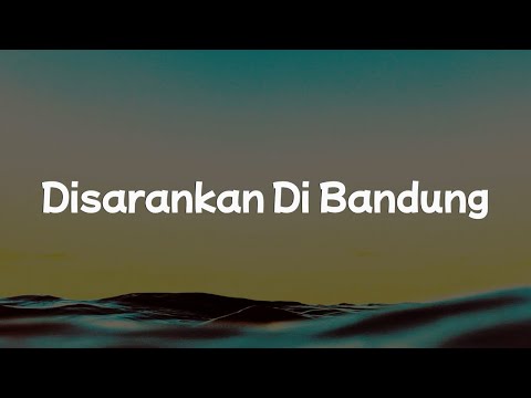 Dongker - Disarankan Di Bandung "Mix Lirik" - Jason Ranti, Perunggu, Ruang Senja, Hindia, Bahagita