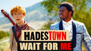 Wait For Me - Hadestown Cinematic Movie