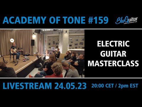 Academy Of Tone #159: Electric Guitar Masterclass