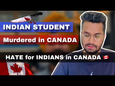 Indian Student Murdered in Canada 🇨🇦 Things are Getting Worse !