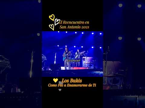 Los Bukis Como Fui a Enamorarme de Ti en El Reencuentro 2021