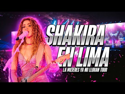 PRESENTACIÓN COMPLETA de SHAKIRA en PERÚ 2025 | LIMA ( LAS MUJERES YA NO LLORAN TOUR )