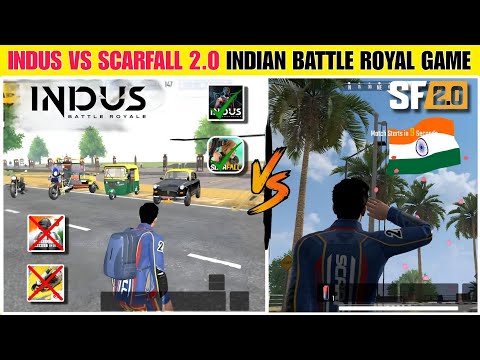 INDUS : BATTLE ROYALE VS SCARFALL 2.0 || NEW BATTLE ROYALE GAME OF INDIA || WHO IS BEST ?