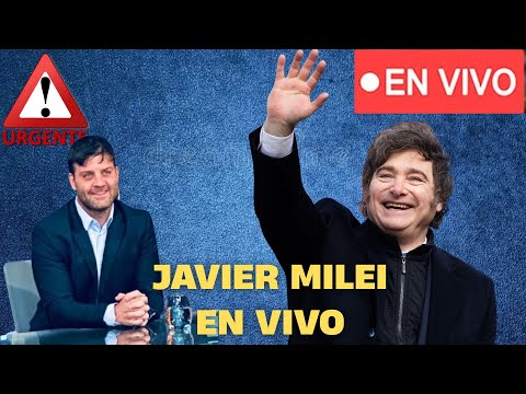 URGENTE JAVER MILEI  EN VIVO 🔴