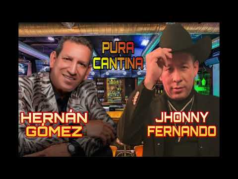 Remix Hernan Gomez Ft Jhonny Fernando Lo mejor en Cantina, despecho para echar guaro