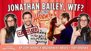 Jonathan Bailey, wtf? PLUS In the Heights Casting, Moulin Rouge Reunion, & What's Coming to Broadway