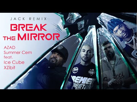 Azad & Summer Cem feat. Ice Cube & XZibit - Break The Mirror I Remix 2025