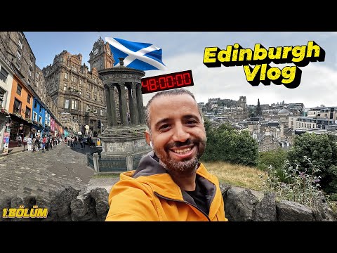 48 Saatte Edinburgh Gezilecek Yerler 2024  | İskoçya'nın Masal Şehrini Geziyoruz - 1. Bölüm