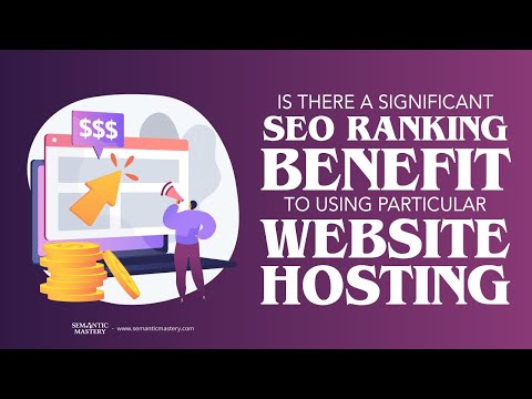 Is There A Significant SEO Ranking Benefit To Using Particular Website Hosting Providers