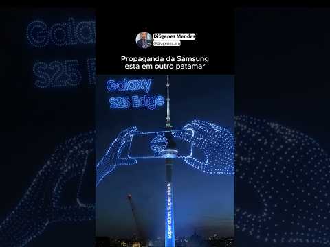 Propaganda com Drones da Samsung Galaxy S25 Edge