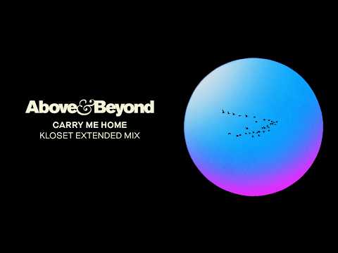 Above & Beyond and Zoë Johnston - Carry Me Home (Kloset Extended Mix)