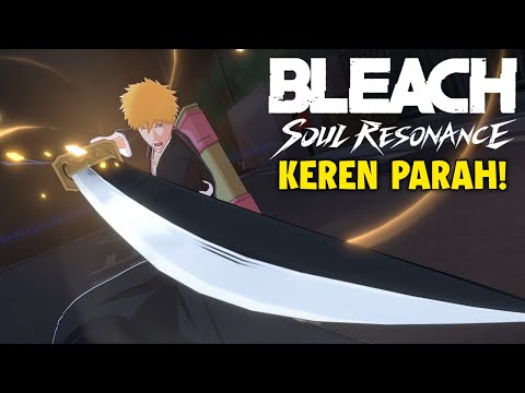 Ini Dia Bleach Mobile Yang Ditunggu! - Bleach Soul Resonance (Android)