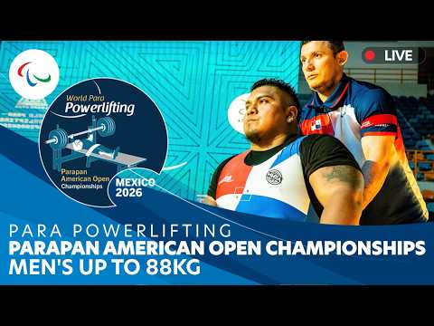 Para Powerlifting | Men's Up to 88kg | Day 3 | Parapan American Champs | Mexico 2026