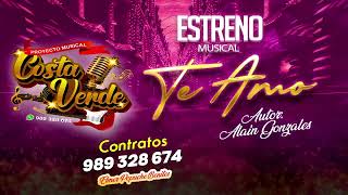 Te Amo  -  Agrupación Costa Verde Estreno 2025