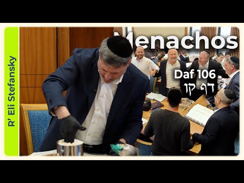 Daf Yomi Menachos Daf 106 by R' Eli Stefansky