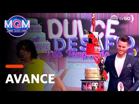 Mande Quien Mande: Dulce y gran final (AVANCE)