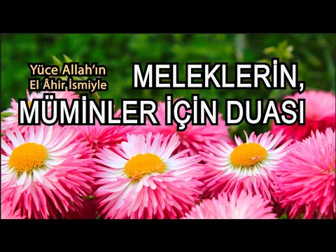 Sabah duası | Meleklerin, Müminlere Duası, Amin diyelim İnşallah. Allah kabul etsin.