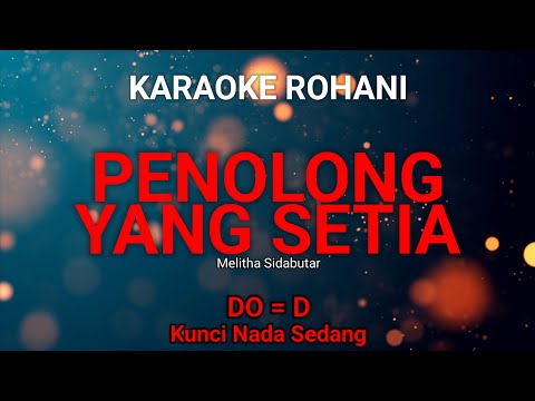 PENOLONG YANG SETIA (Do = D) Kunci Nada Sedang - KARAOKE ROHANI