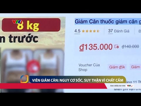 Viên giảm cân cấp tốc: Nguy cơ sốc, suy thận vì chất cấm | VTV24