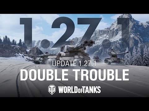 Update 1.27.1: Double Trouble | World of Tanks