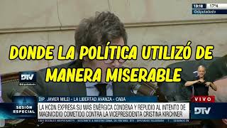 MILEI LA ROMPE EN EL CONGRESO TRAS EL "ATENTADO" A CFK