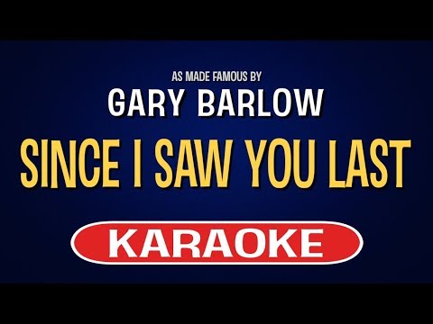 Gary Barlow – Since I Saw You Last (Karaoke Version)