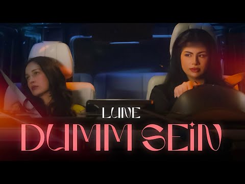 Lune - DUMM SEIN [Official Video]