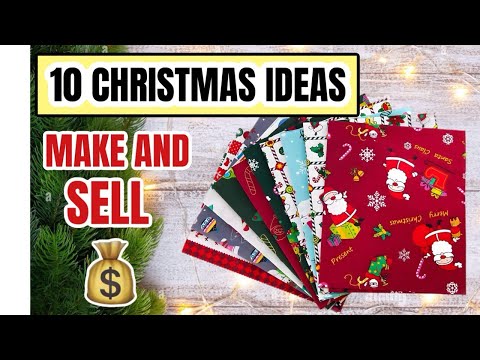 10 CHRISTMAS Sewing Projects to MAKE and SELL To make in under 10 minutes