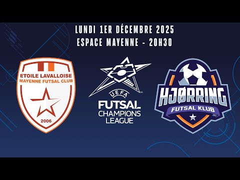 8es, Champions League Futsal : Etoile Lavalloise - Hjorring end irect !