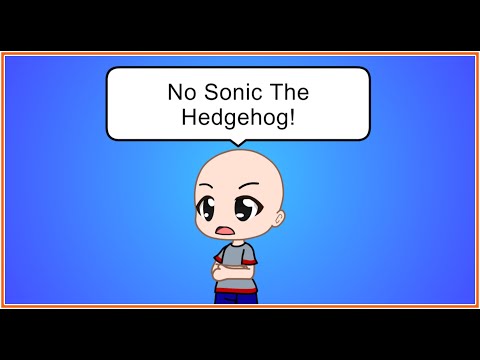 Classic Caillou Says No Sonic The Hedgehog (Gacha Club)