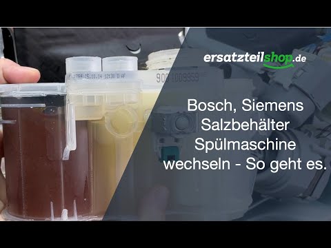 Bosch, Siemens Salzbehälter Spülmaschine wechseln - So geht es.