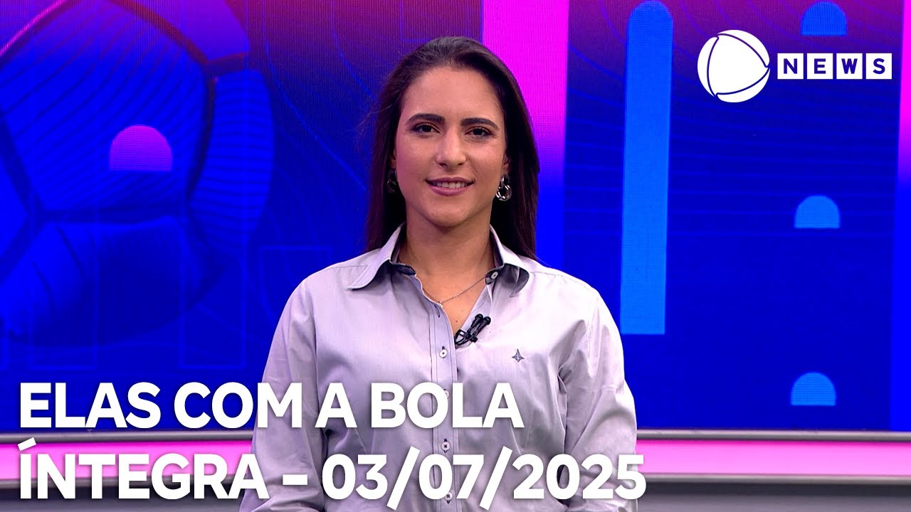 Elas com a Bola   03072025
