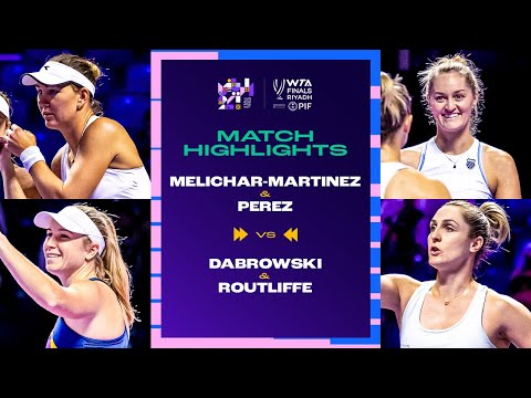 Melichar-Martinez & Perez vs. Dabrowski & Routliffe | 2024 WTA Finals Semifinal | Match Highlights