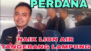 Perdana Ke Bandar Lampung Naik Lion Air JT 176 Dari Tangerang Banten