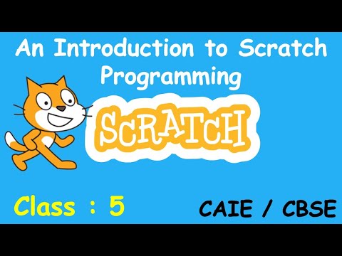 An Introduction to Scratch Programming | Class-5 | CAIE / CBSE | Based on Scratch 1.4 | Class 5 ICT