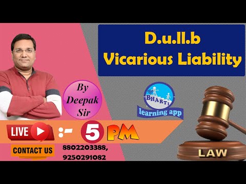 D.u ll.b (Vicarious Liability) II By Adv. Deepak Sir