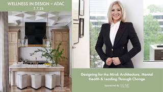 Designing for the Mind  Architecture, Mental Health & Leading Through Change
