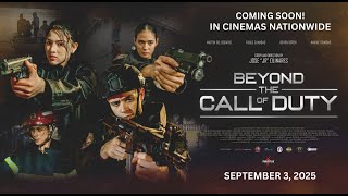 Official Cinematic Trailer of  "BEYOND THE CALL OF DUTY" in Cinemas this September 3, 2025