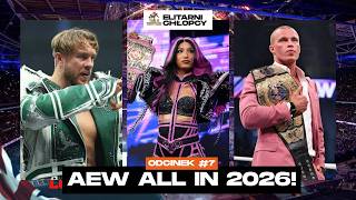 🎙️ELITARNI CHŁOPCY #7: NASZE PREDYKCJE AEW ALL IN 2026!