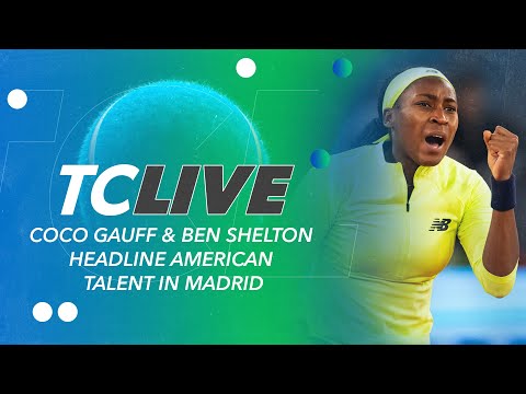 Coco Gauff and Ben Shelton Headline American Talent in Madrid | TC Live