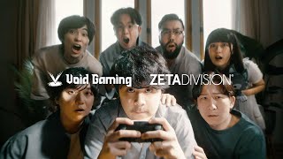 さあ、ZETAと夢中になろう。｜Void Gaming × ZETA DIVISION