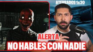 ALERTA DE EMERGENCIA: NO HABLES CON NADIE | ATERRADOS 1x30